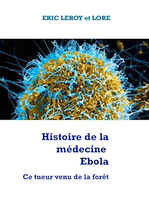 Téléchargez le livre :  Histoire de la médecine Ebola