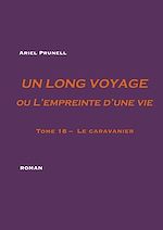 Télécharger le livre :  Un long voyage ou L'empreinte d'une vie - tome 18