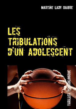 Télécharger le livre :  Les tribulations d'un adolescent