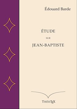 Télécharger le livre :  Étude sur Jean-Baptiste