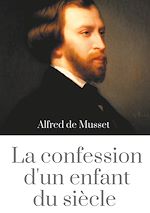 Télécharger le livre :  La Confession d'un enfant du siècle