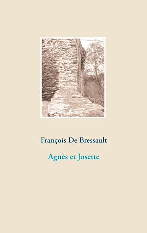 Téléchargez le livre :  Agnès et Josette