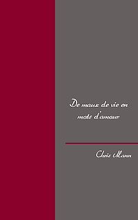 Téléchargez le livre :  De maux de vie en mots d'amour