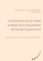 Télécharger le livre :  Les discours sur le climat scolaire et le changement de l'école d'aujourd'hui