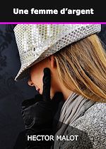 Télécharger le livre :  Une femme d'argent