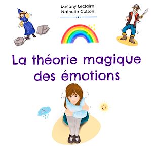 Téléchargez le livre :  La Théorie Magique Des Emotions