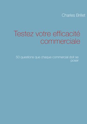 Téléchargez le livre :  Testez votre efficacité commerciale
