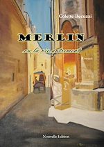 Télécharger le livre :  Merlin ou la vie autrement