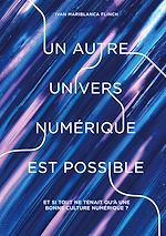 Download this eBook Un autre univers numérique est possible