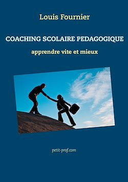 Télécharger le livre :  Coaching scolaire pédagogique -  apprendre vite et mieux