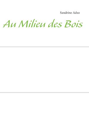 Téléchargez le livre :  Au Milieu des Bois