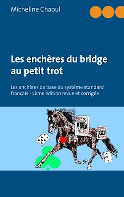 Télécharger le livre :  Les enchères du bridge au petit trot