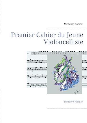 Téléchargez le livre :  Premier Cahier du Jeune Violoncelliste