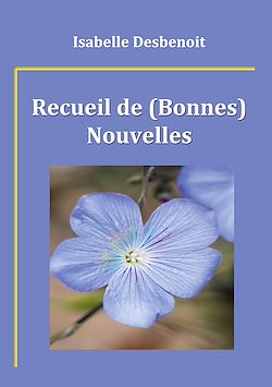 Télécharger le livre :  Recueil de (Bonnes) Nouvelles