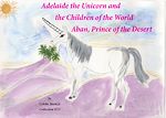 Download this eBook Adelaide the Unicorn and the Children of the World - Aban, Prince of the Desert