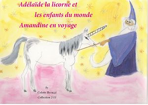 Téléchargez le livre :  Adélaïde la licorne et les enfants du monde - Amandine en voyage