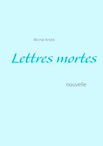 Télécharger le livre :  Lettres mortes