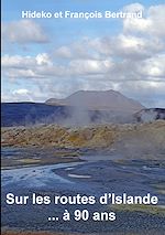 Télécharger le livre :  Sur les routes d'Islande ... à 90 ans