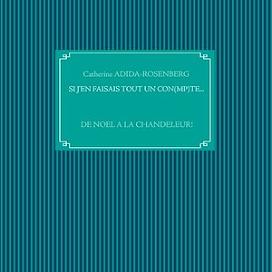 Téléchargez le livre :  Si j'en faisais tout un con(mp)te...