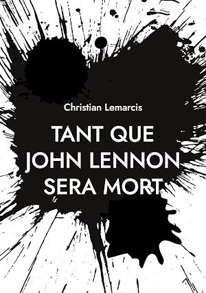 Download the eBook: Tant que John Lennon sera mort