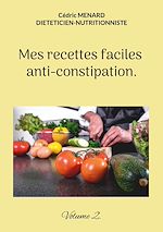 Télécharger le livre :  Mes recettes faciles anti-constipation.