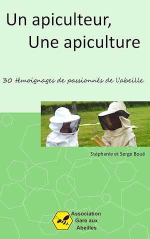 Téléchargez le livre :  Un Apiculteur, une Apiculture