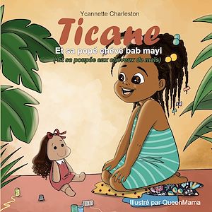 Download the eBook: Ticane Et sa popé chévé bab mayi (Et sa poupée aux cheveux de maïs)
