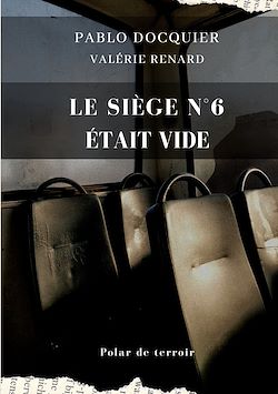 Télécharger le livre :  Le siège n°6 était vide