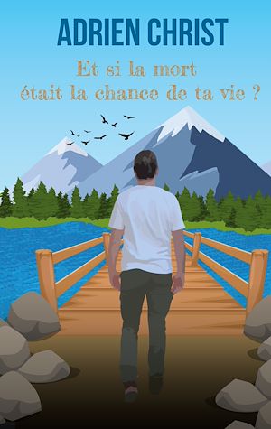 Téléchargez le livre :  Et si la mort était la chance de ta vie ?