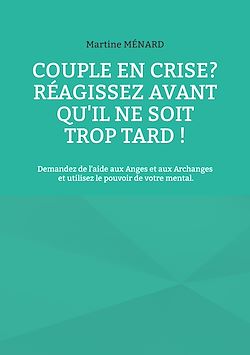Télécharger le livre :  Couple en crise ? Réagissez avant qu'il ne soit trop tard !