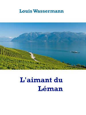Téléchargez le livre :  L'aimant du léman