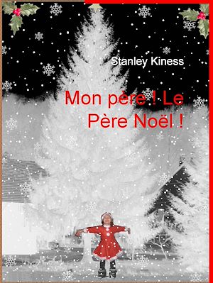 Téléchargez le livre :  Mon Père ! Le Père Noël !
