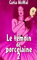 Download this eBook Le témoin de porcelaine 2