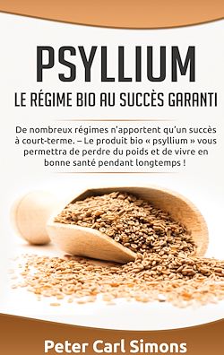 Télécharger le livre :  Psyllium - Le régime bio au succès garanti
