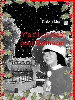 Téléchargez le livre :  Y'a t'il un Noël pour Balthazar