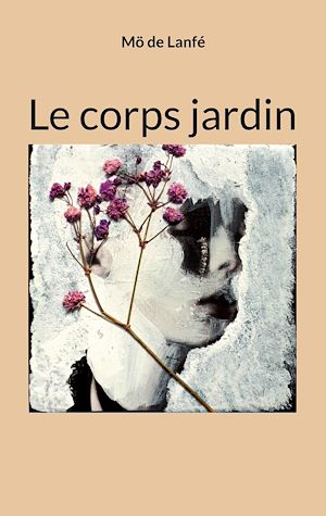 Téléchargez le livre :  Le corps jardin