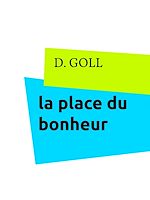Télécharger le livre :  la place du bonheur