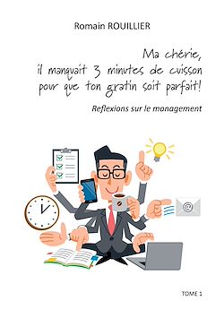 Télécharger le livre :  Ma chérie, il manquait trois minutes de cuisson pour que ton gratin soit parfait.