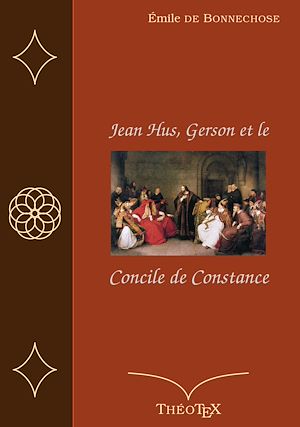 Téléchargez le livre :  Jean Hus, Gerson et le Concile de Constance