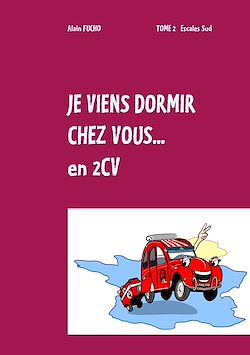 Télécharger le livre :  Je viens dormir chez vous... En 2CV (T2)