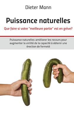 Télécharger le livre :  Puissance naturelles - Que faire si votre "meilleure partie" est en grève?