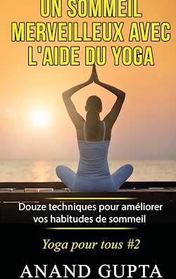 Télécharger le livre :  Un sommeil merveilleux avec l'aide du yoga