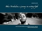 Télécharger le livre :  Blues Troubadour, a journey in writing light