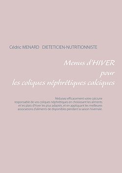 Télécharger le livre :  Menus d'hiver pour les coliques néphrétiques calciques