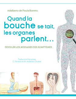 Télécharger le livre :  Quand la bouche se tait, les organes parlent...