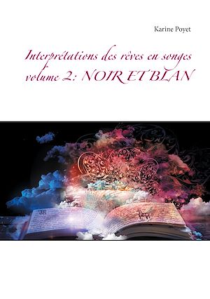 Téléchargez le livre :  Interprétations des rêves en songes volume 2: NOIR ET BLAN