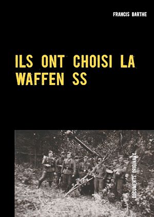 Téléchargez le livre :  ILS ONT CHOISI LA WAFFEN SS