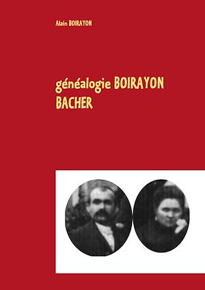 Téléchargez le livre :  généalogie BOIRAYON BACHER