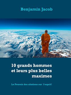 Télécharger le livre :  10 grands hommes et leurs plus belles maximes