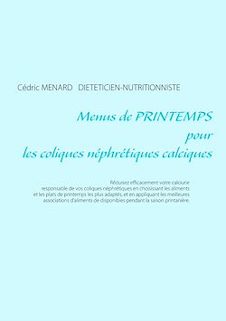 Télécharger le livre :  Menus de printemps pour les coliques néphrétiques calciques
